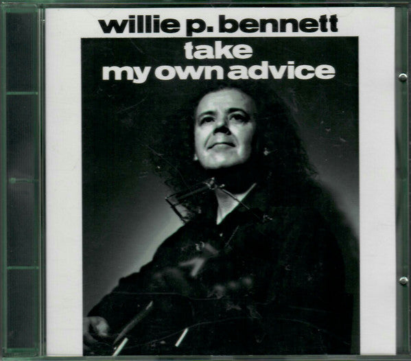 Willie P. Bennett : Take My Own Advice (CD, Album)