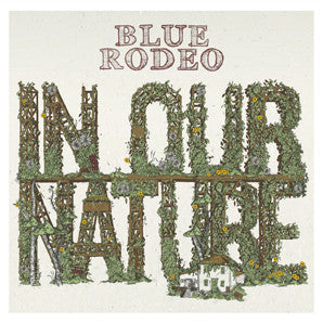 Blue Rodeo : In Our Nature (CD, Album)