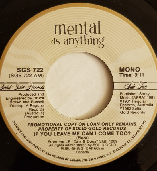 Mental As Anything : If You Leave Me Can I Come Too? (7", Single, Mono, Promo)