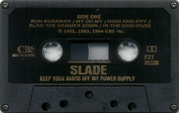 Slade : Keep Your Hands Off My Power Supply (Cass, Album, CrO)