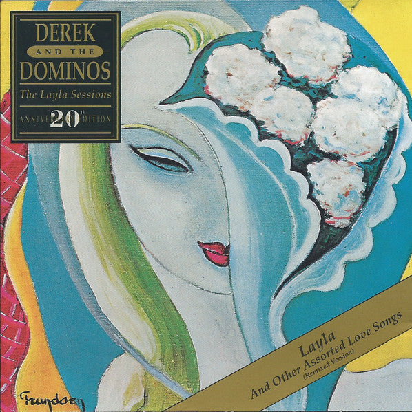 Derek And The Dominos* : Layla And Other Assorted Love Songs (The Layla Sessions) (CD, Album, RE, RM, 20t)