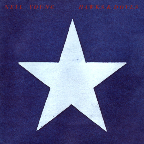 Neil Young : Hawks & Doves (HDCD, Album, RE, RM)