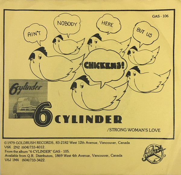 6 Cylinder : Ain't Nobody Here But Us Chickens (7", Single)