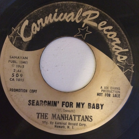 The Manhattans* : Searchin' For My Baby / I'm The One That Love Forgot (7", Single, Promo)