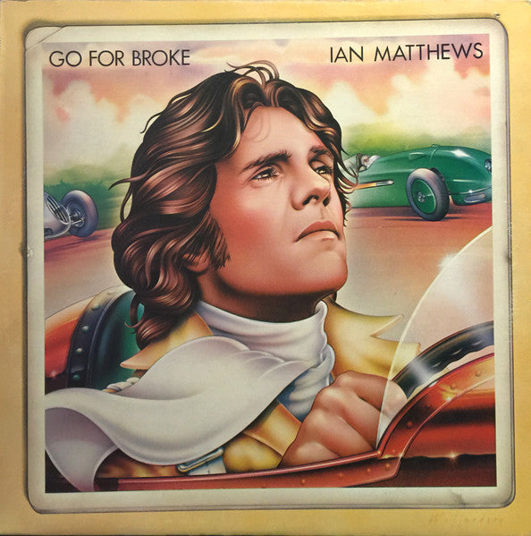 Iain Matthews : Go For Broke (LP, Album)