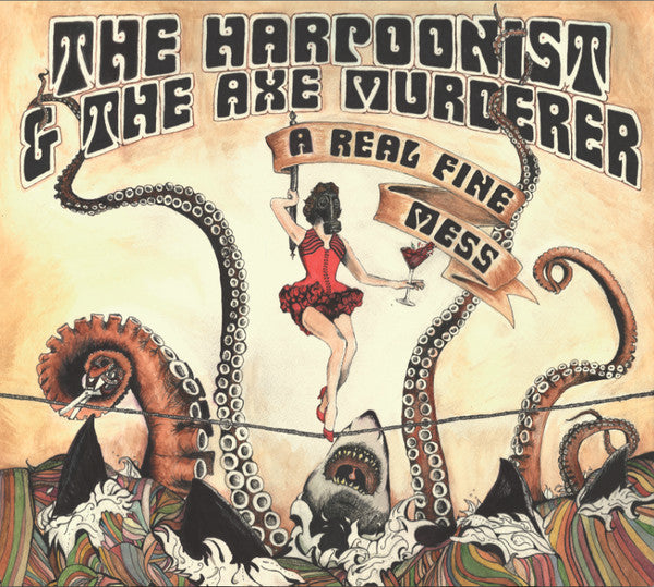 The Harpoonist & The Axe Murderer : A Real Fine Mess (CD, Album)
