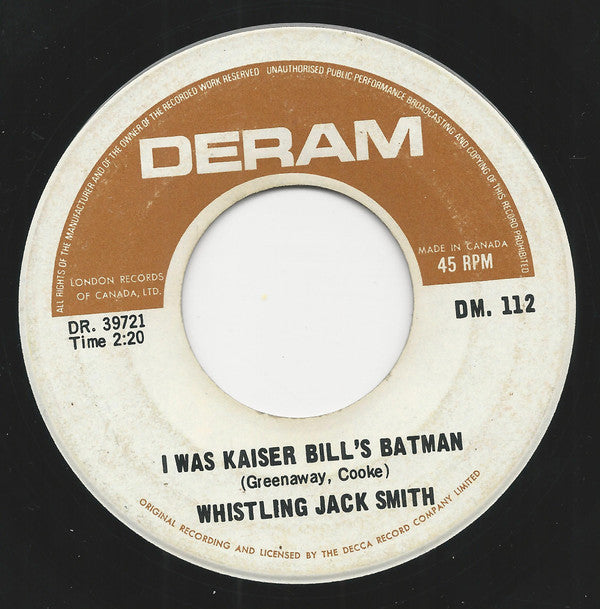 Whistling Jack Smith : I Was Kaiser Bill's Batman / The British Grin And Bear (7")