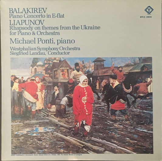 Mily Balakirev, Sergei Lyapunov, Michael Ponti : Piano Concerto In E-Flat / Rhapsody On Themes From The Ukraine For Piano & Orchestra (LP, Album, Quad)