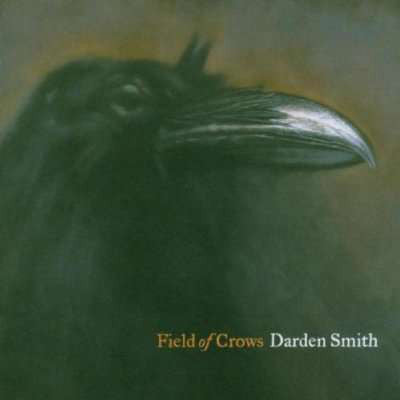 Darden Smith : Field Of Crows (CD, Album)