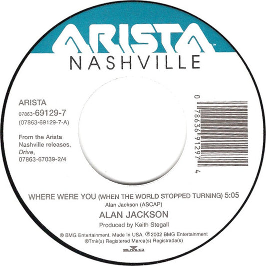 Alan Jackson (2) : Where Were You (When The World Stopped Turning) / Drive (For Daddy Gene) (7", Single)