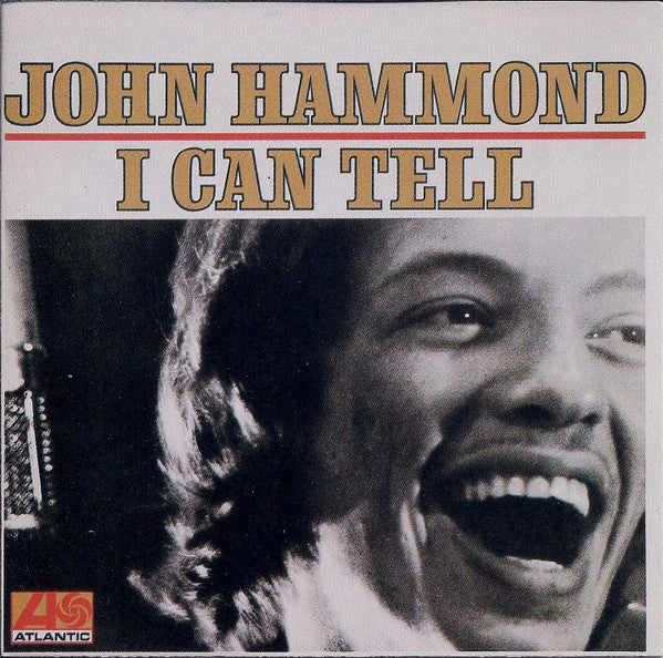 John Hammond* : I Can Tell (CD, Album, RE, RM)