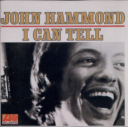 John Hammond* : I Can Tell (CD, Album, RE, RM)