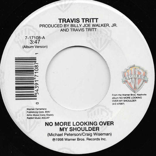Travis Tritt : No More Looking Over My Shoulder (7")
