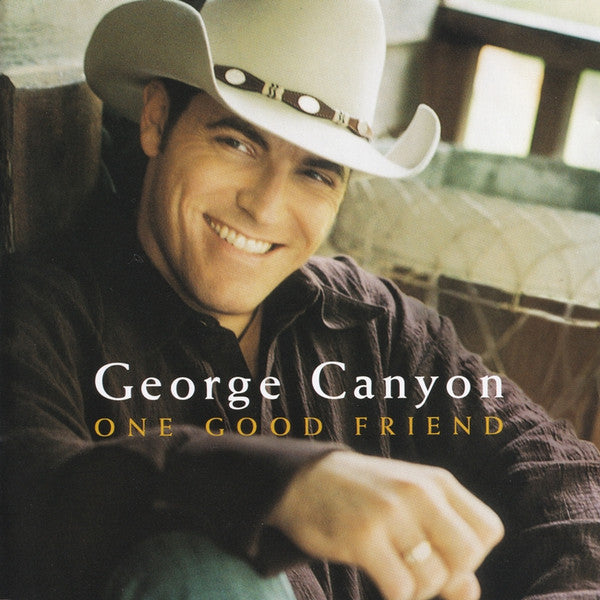 George Canyon : One Good Friend (CD, Album)