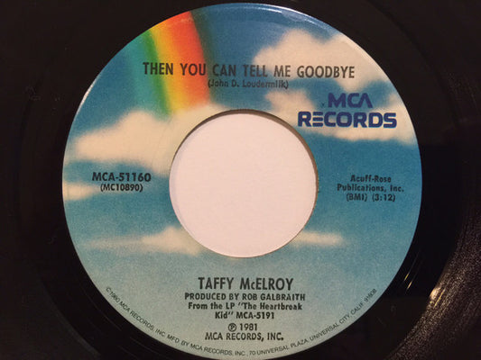 Taffy McElroy : Then You Can Tell Me Goodbye / I Want You To Be The First (7", Single)
