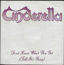 Cinderella (3) : Don't Know What You Got (Till It's Gone) (7", Single, Car)