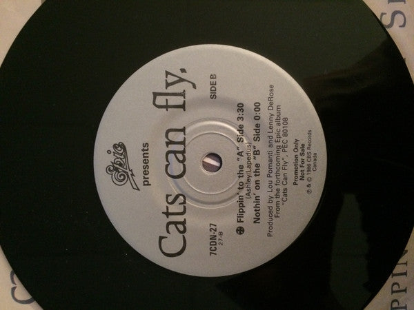Cats Can Fly : Flippin' To The A Side (7", S/Sided, Single, Promo)
