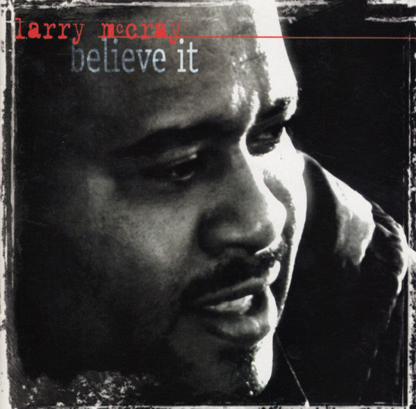 Larry McCray : Believe It (CD, Album)
