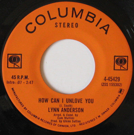 Lynn Anderson : How Can I Unlove You / Don't Say Things You Don't Mean (7", Single)