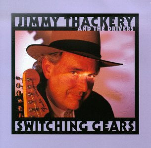 Jimmy Thackery And The Drivers* : Switching Gears (CD, Album)