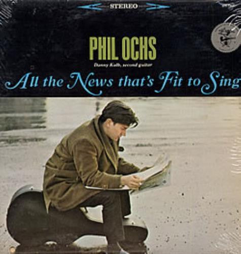 Phil Ochs : All The News That's Fit To Sing (LP, Album)