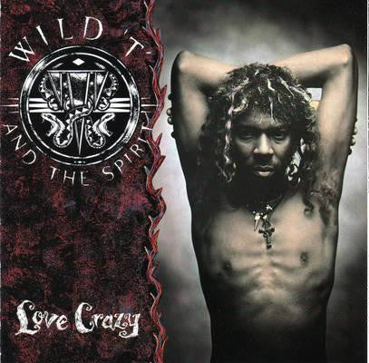 Wild T & The Spirit : Love Crazy (CD, Album)