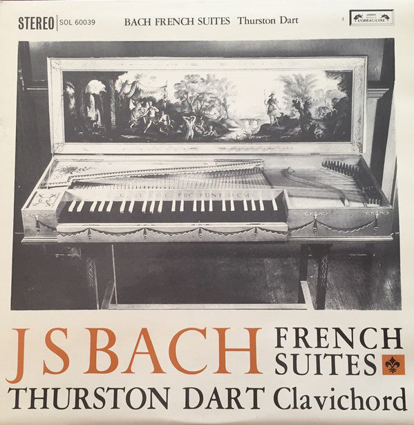 Johann Sebastian Bach ; Thurston Dart : French Suites BWV 812-7 (LP, Album, RE)