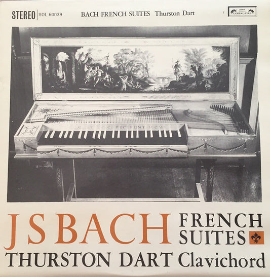 Johann Sebastian Bach ; Thurston Dart : French Suites BWV 812-7 (LP, Album, RE)