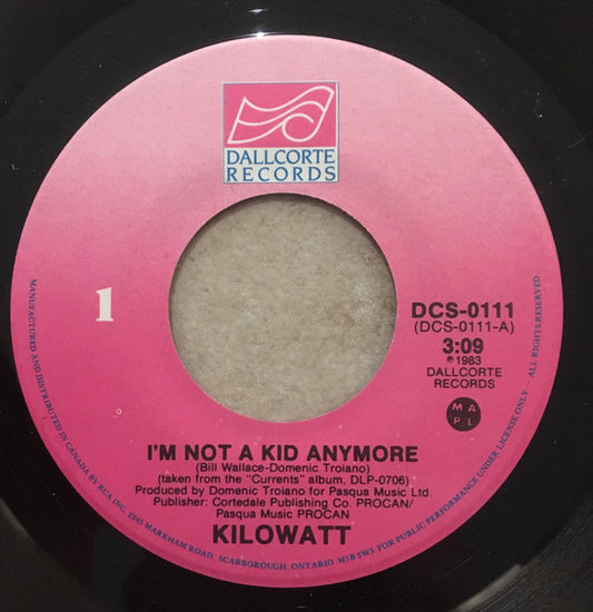 Kilowatt (3) : I'm Not A Kid Anymore (7", Single)