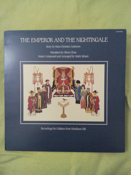 Hans Christian Andersen, Glenn Close, Mark Isham : The Emperor And The Nightingale (LP)