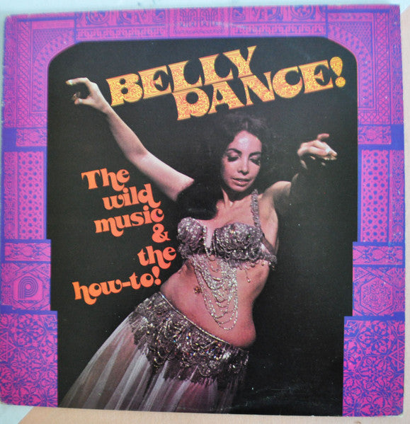 Toraia Orchestra Of Algiers : Belly Dance! (The Wild Music & The How-To!) (LP, Album)