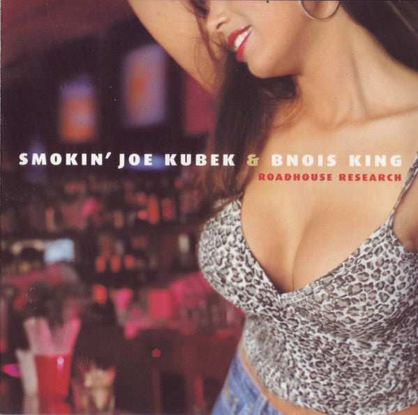 Smokin' Joe Kubek & Bnois King : Roadhouse Research (CD, Album)
