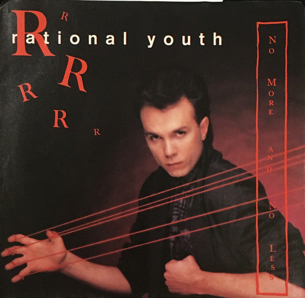 Rational Youth : No More And No Less (7", Single)