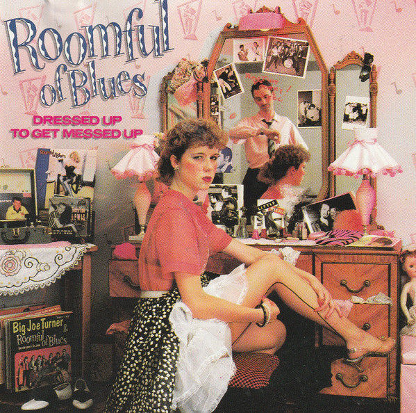 Roomful Of Blues : Dressed Up To Get Messed Up (CD, Album)