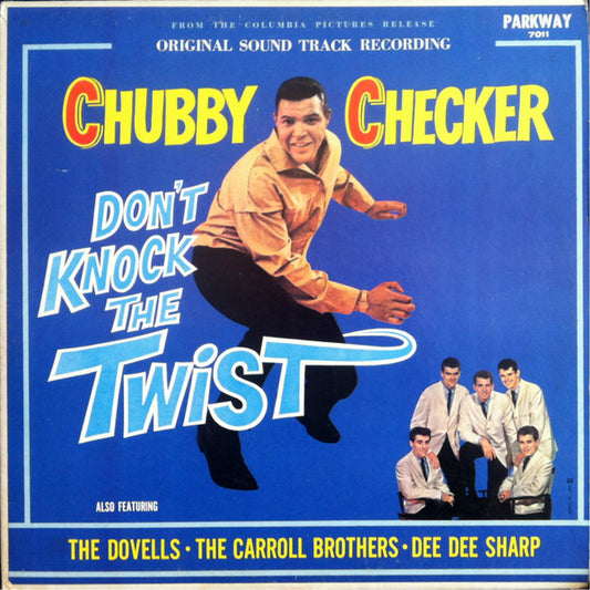 Chubby Checker Also Featuring The Dovells / Carroll Brothers / Dee Dee Sharp : Don't Knock The Twist - Original Soundtrack Recording (LP, Album)