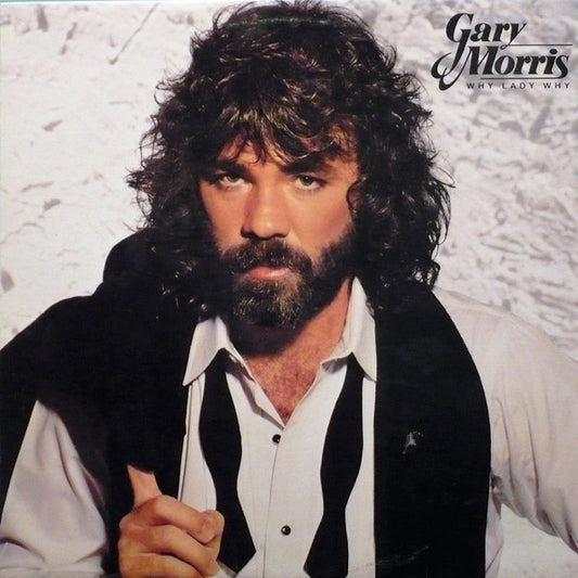 Gary Morris : Why Lady Why (LP, Album)