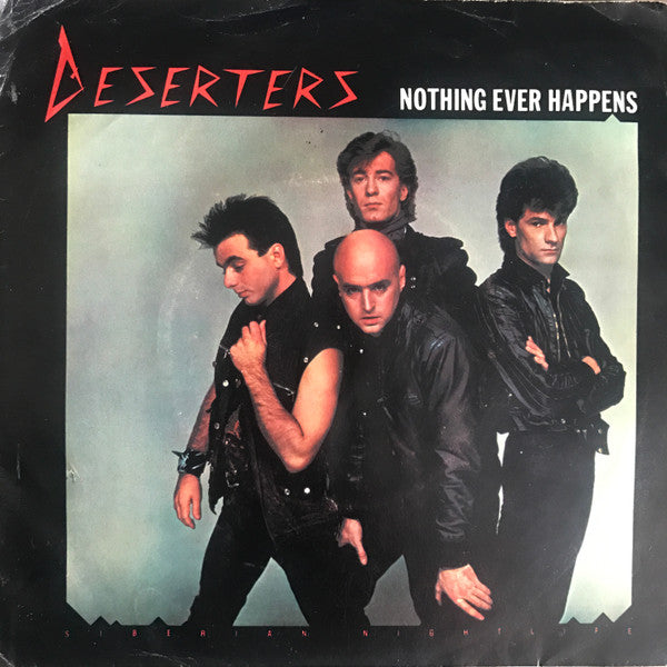 Deserters : Nothing Ever Happens / Siberia (7", Single)