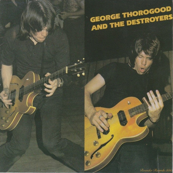 George Thorogood And The Destroyers* : George Thorogood And The Destroyers (CD, Album, RE)