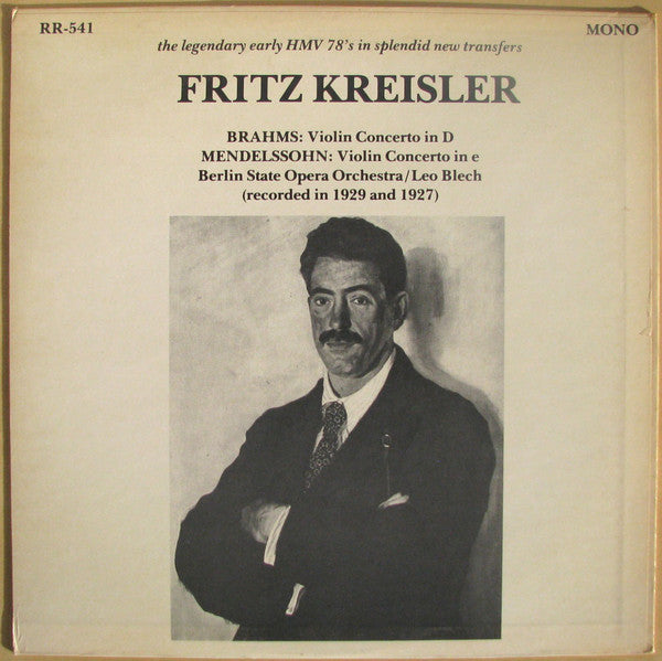 Johannes Brahms / Felix Mendelssohn-Bartholdy - Fritz Kreisler, Staatskapelle Berlin, Leo Blech : The Legendary Early HMV 78's In Splendid New Transfers (LP, Mono, RE)