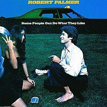 Robert Palmer : Some People Can Do What They Like (LP, Album, RE)