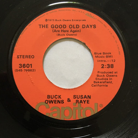Buck Owens & Susan Raye : The Good Old Days (Are Here Again) / When You Get To Heaven (I'll Be There) (7", Single)