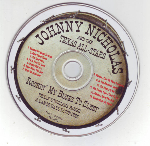 Johnny Nicholas And The Texas All-Stars : Rockin' My Blues To Sleep (Texas/Louisiana Blues & Dance Hall Favorites) (CD, Album)