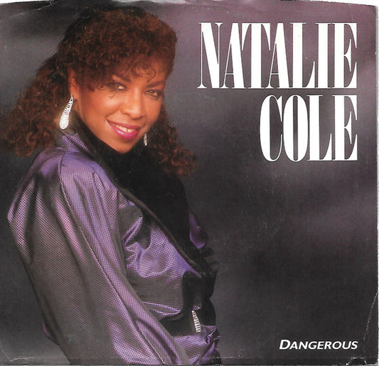 Natalie Cole : Dangerous (7", Single, Styrene, AR )