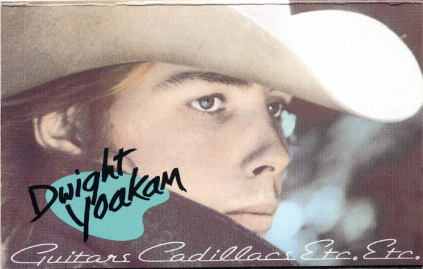 Dwight Yoakam : Guitars, Cadillacs, Etc., Etc. (Cass, Album, Dol)