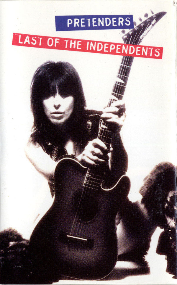 The Pretenders : Last Of The Independents (Cass, Album, Dol)
