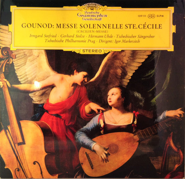 Gounod*, Irmgard Seefried · Gerhard Stolze · Hermann Uhde · Tschechischer Sängerchor*, Tschechische Philharmonie Prag* · Igor Markevitch : Messe Solennelle Ste. Cécile = (Cäcilien-Messe) (LP, Album)