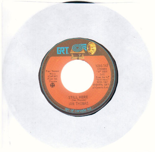 Ian Thomas (2) : Still Here / I Really Love You (7", Single)
