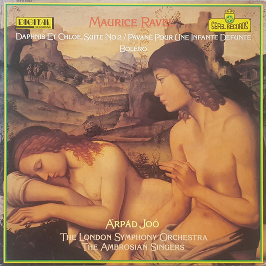 Maurice Ravel, Arpad Joo, London Symphony Orchestra, The Ambrosian Singers : Daphnis Et Chloe, Suite No. 2 / Pavane Pour Une Infante De Funte Bolero  (LP)
