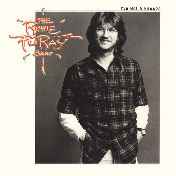 The Richie Furay Band : I've Got A Reason (LP, Album, CSM)