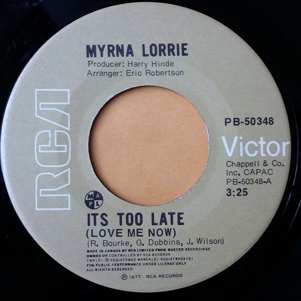 Myrna Lorrie : It's Too Late (Love Me Now) / River Song (7", Single)